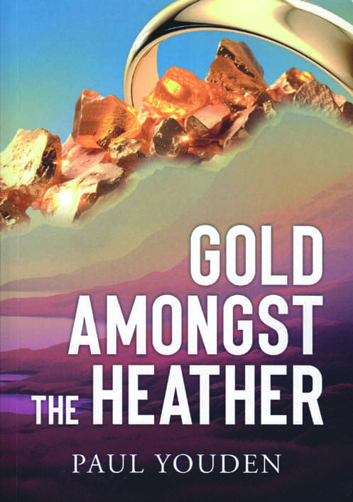 Book cover of 'Gold Amongst the Heather' by Paul Youden, featuring a landscape of golden heather against a backdrop of rugged hills.